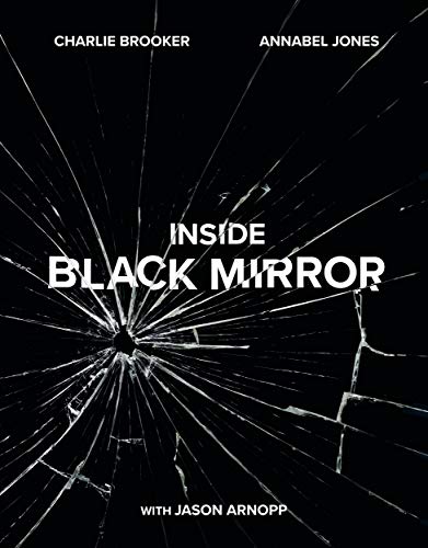 Inside Black Mirror: The Illustrated Oral History von Random House UK Ltd