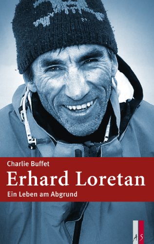 Erhard Loretan - Ein Leben am Abgrund