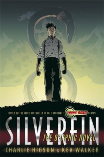 SilverFin: The Graphic Novel: Based on the First Bestseller in the Explosive Young Bond Series (Young Bond Graphic Novels, 1)