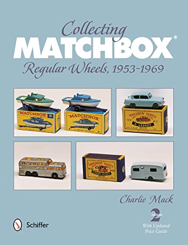 Collecting Matchbox Regular Wheels 1953-1969 von Schiffer Publishing