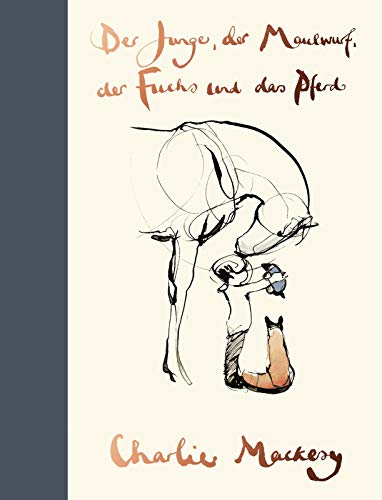 Der Junge, der Maulwurf, der Fuchs und das Pferd: Ein Geschenkbuch für alle, die ein bisschen Mut verschenken wollen | Oscar-Gewinner 2023