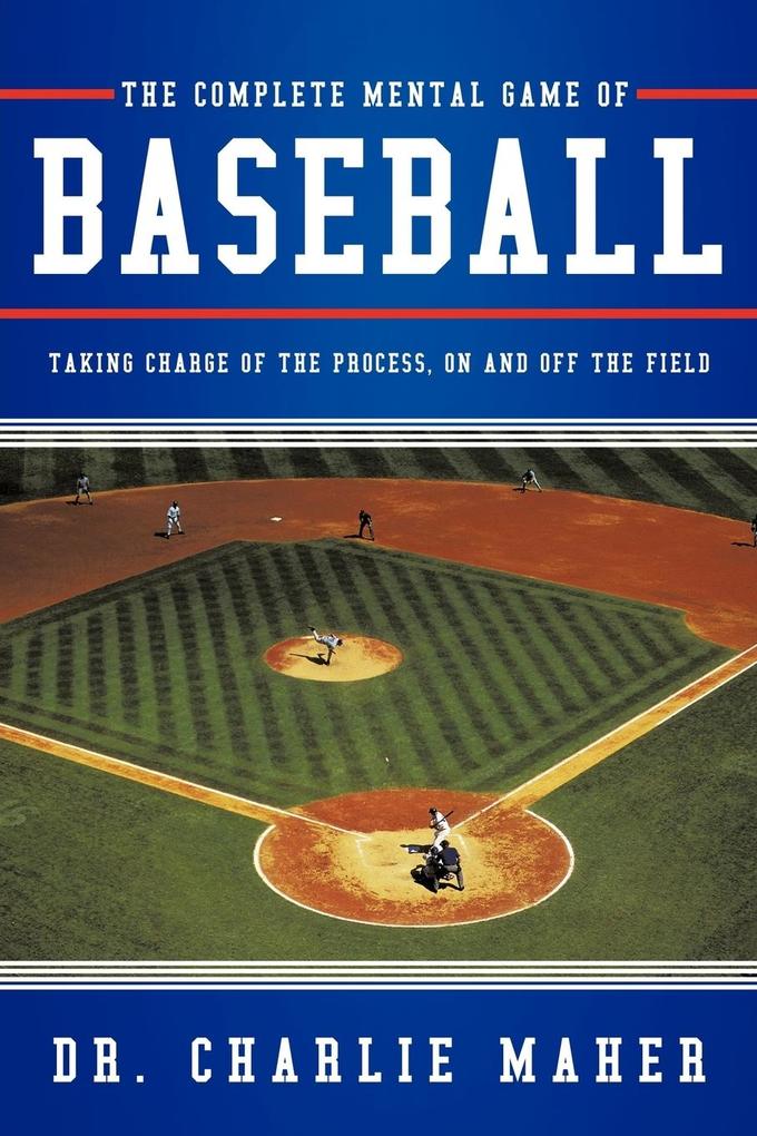 The Complete Mental Game of Baseball von AuthorHouse