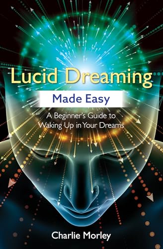 Lucid Dreaming Made Easy: A Beginner's Guide to Waking Up in Your Dreams von Hay House UK Ltd