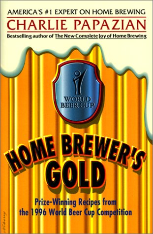 Home Brewer's Gold: Priz von William Morrow Cookbooks