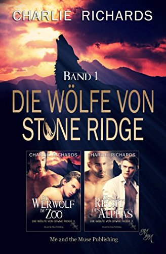 Die Wölfe von Stone Ridge Band 1: Ein Werwolf im Zoo / Das Recht des Alphas (Die Wölfe von Stone Ridge Print, Band 1) von Independently published