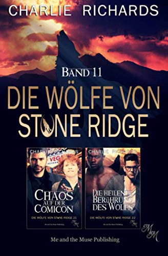 Die Wölfe von Stone Ridge Band 11: Chaos auf der Comicon / Die heilende Berührung des Wolfs (Die Wölfe von Stone Ridge Print, Band 11) von Independently published