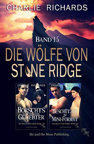 Die Wölfe von Stone Ridge Band 15: Borschts flatternder Geliebter / Beschützer im Mini-Format (Die Wölfe von Stone Ridge Print, Band 15)