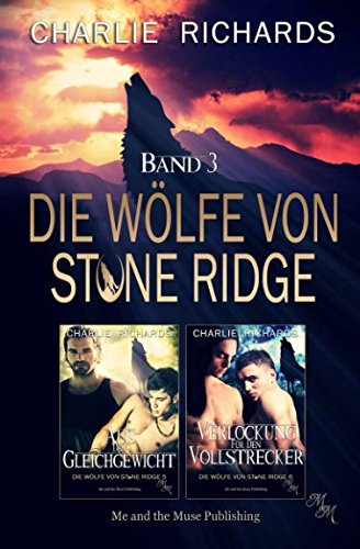 Die Wölfe von Stone Ridge Band 3: Aus dem Gleichgewicht / Verlockung für den Vollstrecker (Die Wölfe von Stone Ridge Print, Band 3) von Independently published