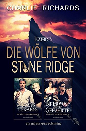 Die Wölfe von Stone Ridge Band 5: Caseys Liebesbiss / Der Bikerwolf und sein Gefährte (Die Wölfe von Stone Ridge Print, Band 5) Die Wölfe von Stone Ridge Band 5: Caseys Liebesbiss / Der Bikerwolf und sein Gefährte (Die Wölfe von Stone Ridge Print, Band 5) von Independently published