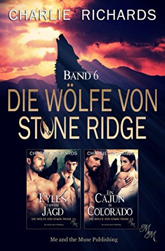 Die Wölfe von Stone Ridge Band 6: Kyles tapferer Jagd / Ein Cajun in Colorado (Die Wölfe von Stone Ridge Print, Band 6) von Independently published