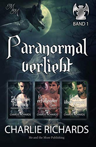 Paranormal verliebt Band 1: Zwitscher für mich / Ein erfüllender Biss / Owen überzeugen (Paranormal verliebt Print, Band 1) Paranormal verliebt Band 1: Zwitscher für mich / Ein erfüllender Biss / Owen überzeugen (Paranormal verliebt Print, Band 1)