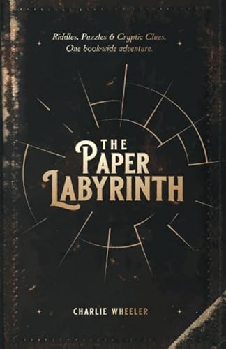 The Paper Labyrinth: A Book-wide Puzzle Solving Adventure (The Paper Labyrinth Series) von Independently published