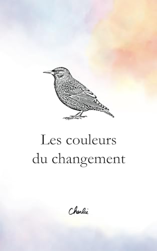 Les couleurs du changement Les couleurs du changement von Publié indépendamment