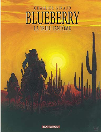 Blueberry - Tome 20 - La Tribu fantôme Blueberry - Tome 20 - La Tribu fantôme