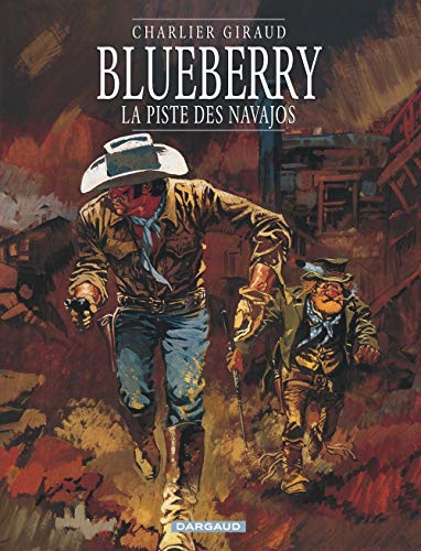 Blueberry - Tome 5 - La Piste des Navajos Blueberry - Tome 5 - La Piste des Navajos