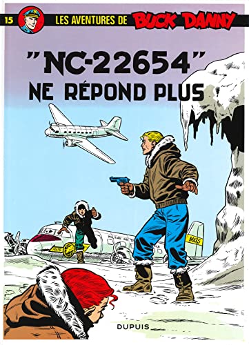 Buck Danny - Tome 15 - NC 22654 ne répond plus Buck Danny - Tome 15 - NC 22654 ne répond plus
