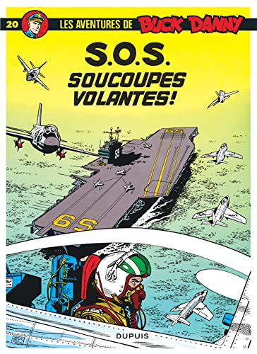 Buck Danny - Tome 20 - S.O.S. Soucoupes volantes Buck Danny - Tome 20 - S.O.S. Soucoupes volantes von DUPUIS