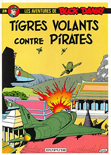 Buck Danny - Tome 28 - Tigres Volants contre pirates von DUPUIS