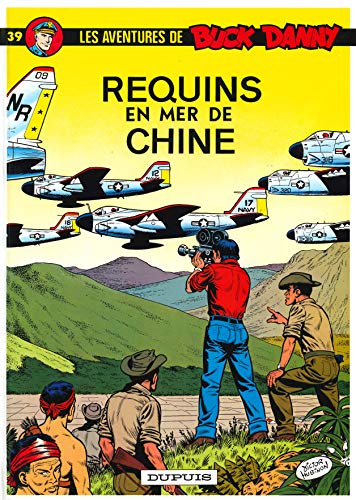 Buck Danny - Tome 39 - Requins en mer de Chine Buck Danny - Tome 39 - Requins en mer de Chine von DUPUIS