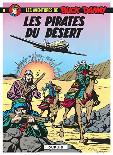 Buck Danny - Tome 8 - Les Pirates du désert Buck Danny - Tome 8 - Les Pirates du désert