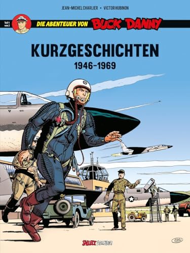 Die Abenteuer von Buck Danny, Kurzgeschichten: Band 1: 1946 - 1969 von Salleck Publications