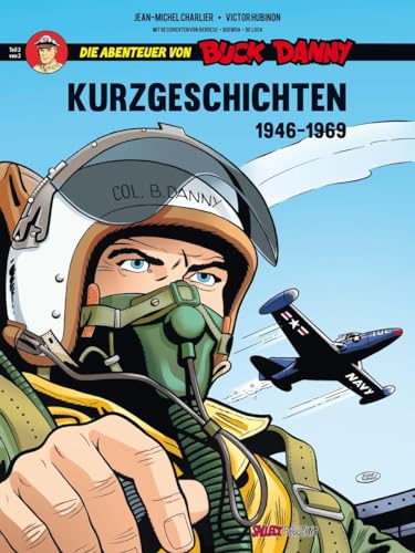 Die Abenteur von Buck Danny, Kurzgeschichten: Band 2 von 2:1968-2020 (Die Abenteuer von Buck Danny: Kurzgeschichten) von Salleck Publications