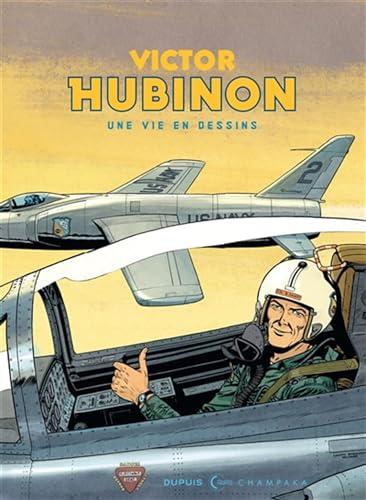 Une vie en dessins - Victor Hubinon