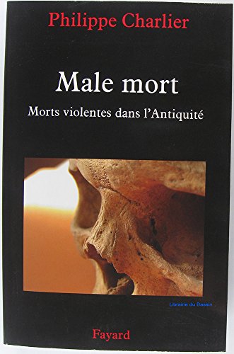 La male-mort: Les morts violentes dans l'Antiquité von FAYARD