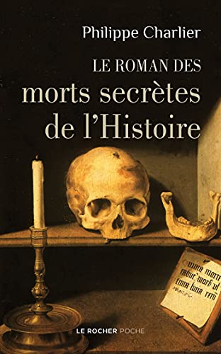Le roman des morts secrètes de l'Histoire Le roman des morts secrètes de l'Histoire von DU ROCHER