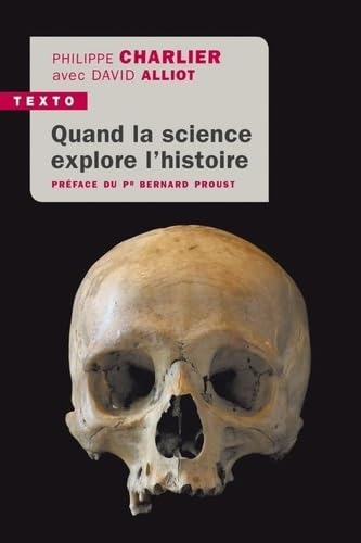 Quand la science explore l'histoire: Médecine légale en anthropologie von TALLANDIER