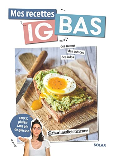 Mes recettes IG bas - spécial anti-glucose von SOLAR