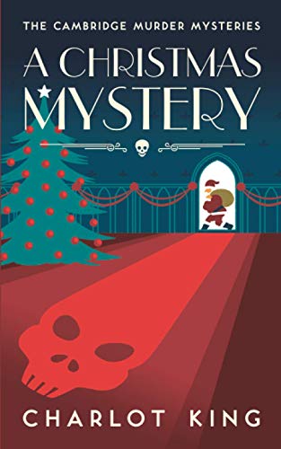 A Christmas Mystery (The Cambridge Murder Mysteries, Band 4)