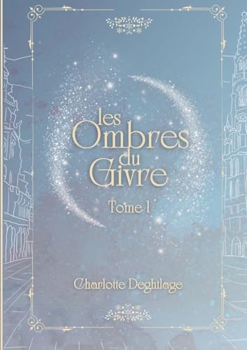 Les Ombres du Givre: Tome 1 (La triglogie des Ombres) von BoD – Books on Demand – Frankreich