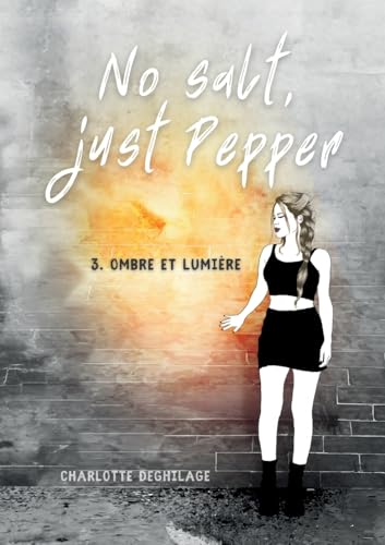 No salt, Just Pepper: Ombre et Lumière von BoD – Books on Demand – Frankreich