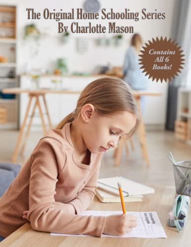 The Original Home Schooling Series by Charlotte Mason