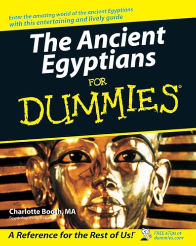 The Ancient Egyptians For Dummies von For Dummies