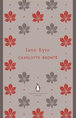 Jane Eyre: Charlotte Brontë (The Penguin English Library)