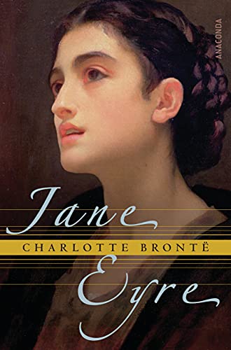 Jane Eyre: Die Waise von Lowood. Eine Autobiographie von ANACONDA