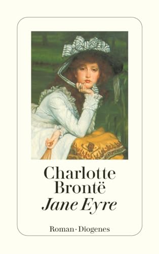 Jane Eyre: Eine Autobiographie: Eine Autobiographie. Roman (detebe) von Diogenes Verlag AG