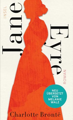 Jane Eyre: Roman | Der Klassiker in grandioser, zeitgemäßer Neuübersetzung
