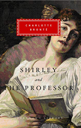 Shirley, The Professor (Everyman's Library CLASSICS)