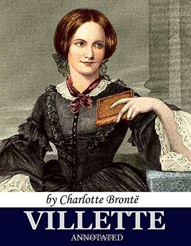 Villette (annotated): by Charlotte Brontë von Independently published