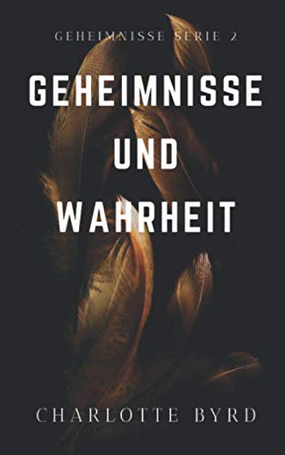 Geheimnisse und Wahrheit (Geheimnisse und Lügen, Band 2)