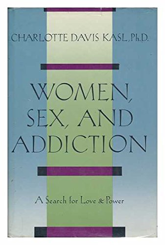 Women, Sex and Addiction: A Search for Love and Power von Ticknor & Fields