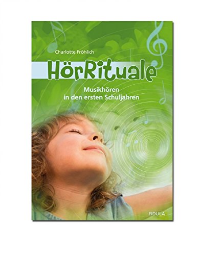 HörRituale: Musikhören in den ersten Schuljahren (Buch incl. 3 CDs)