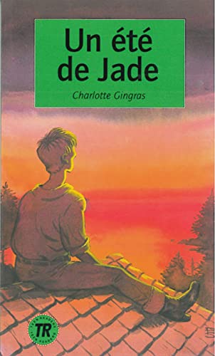Un été de Jade: Französische Lektüre für das 3. Lernjahr (Teen Readers (Französisch)) von Klett Sprachen GmbH