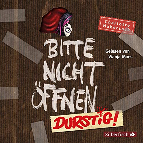 Bitte nicht öffnen 3: Durstig!: 2 CDs (3)