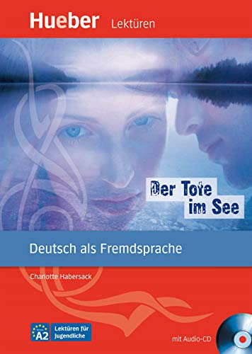 Der Tote im See: Deutsch als Fremdsprache / Leseheft mit Audio-CD (Lektüren für Jugendliche)