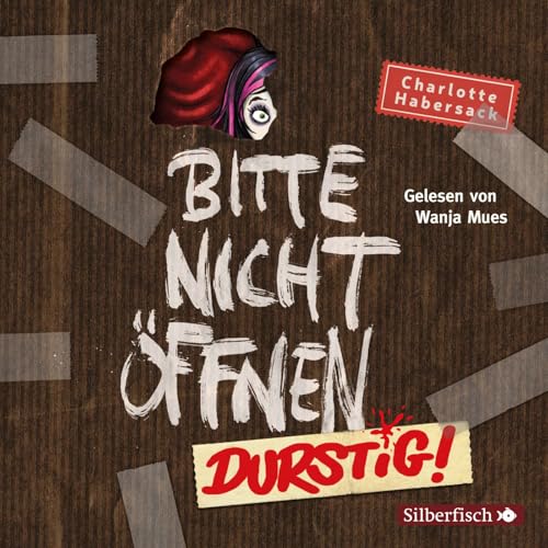 Bitte nicht öffnen 3: Durstig!: 2 CDs (3) von Silberfisch