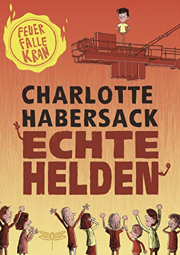 Echte Helden - Feuerfalle Kran von HarperCollins